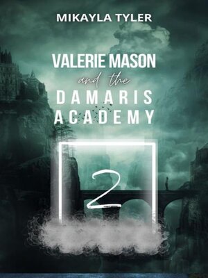 cover image of Valerie Mason and the Damaris Academy, Book 2